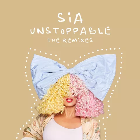 Unstoppable歌词 - Sia