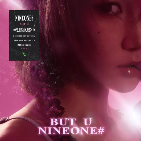 But U歌词 - NINEONE#赵馨玥