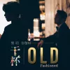 Old Fashioned歌词 - 黎明 / 张敬轩